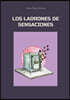 Los ladrones de sensaciones