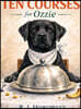 Ten Courses for Ozzie