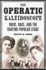 The Operatic Kaleidoscope: Voice, Race, and the Ragtime Popular Stage