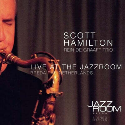 Scott Hamilton & Rein De Graaff Trio (스콧 해밀턴 & 라인 데 그라프 트리오) - Live at the Jazz Room