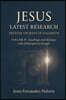 Jesus. Latest Research. Treatise on Jesus of Nazareth. Volume IV