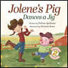 Jolene's Pig Dances a Jig