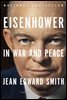 Eisenhower in War and Peace