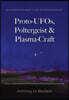 Proto-UFOs, Poltergeist & Plasma-Craft