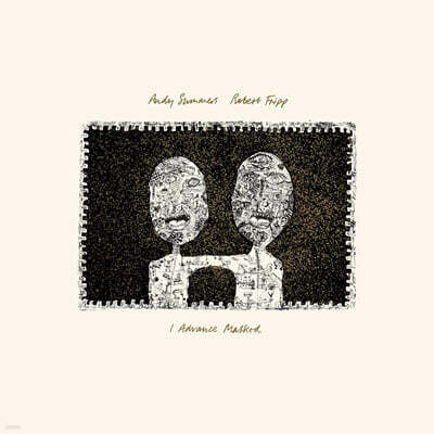 Andy Summers & Robert Fripp (앤대 섬머즈 & 로버트 프립) - I Advance Masked (David Singleton Mix) [LP]