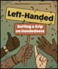 Left-Handed: Getting a Grip on Handedness