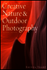 Creative Nature & Outdoor Photography, Revised Edition