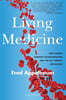 A Living Medicine : Don Thomas, Marrow Transplantation, and the Cell Therapy Revolution