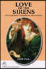 Love of the Sirens: On Composers, Compulsions, and Creations