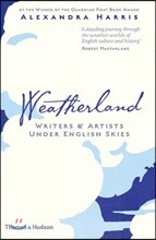 Weatherland: Writers &amp; Artists Under English Skies