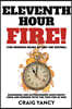 Eleventh Hour Fire!