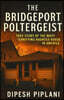 The Bridgeport Poltergeist