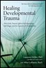 Healing Developmental Trauma