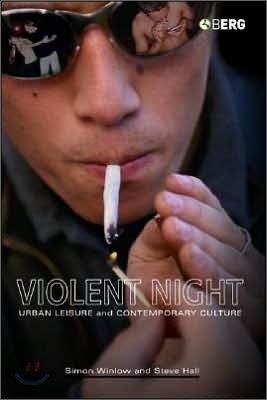 Violent Night: Urban Leisure and Contemporary Culture