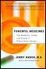 Powerful Medicines