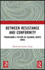 Between Resistance and Conformity