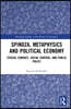 Spinoza, Metaphysics and Political Economy