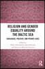 Religion and Gender Equality around the Baltic Sea