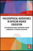 Philosophical Adventures in African Higher Education