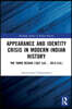 Appearance and Identity Crisis in Modern Indian History