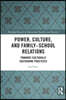 Power, Culture, and Family–School Relations