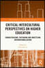 Critical Intercultural Perspectives on Higher Education