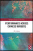 Performance Across Chinese Borders