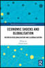 Economic Shocks and Globalisation