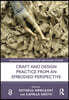 Craft and Design Practice from an Embodied Perspective