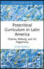 Postcritical Theory and Curriculum in Latin America