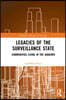 Legacies of the Surveillance State