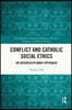 Conflict and Catholic Social Ethics