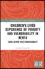 Children's Lived Experience of Poverty and Vulnerability in Kenya