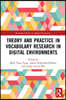 Theory and Practice in Vocabulary Research in Digital Environments