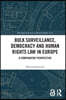 Bulk Surveillance, Democracy and Human Rights Law in Europe