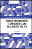 Human Enhancement Technologies and Healthcare Policy