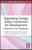 Regulating Foreign Direct Investment for Development