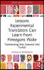 Lessons Experimental Translators Can Learn from Finnegans Wake
