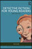 Detective Fiction for Young Readers