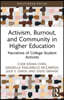 Activism, Burnout, and Community in Higher Education