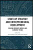 Start-up Strategy and Entrepreneurial Development