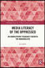 Media Literacy of the Oppressed