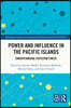 Power and Influence in the Pacific Islands