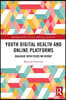 Youth Digital Health and Online Platforms
