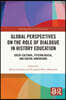 Global Perspectives on the Role of Dialogue in History Education
