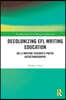 Decolonizing EFL Writing Education