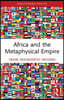 Africa and the Metaphysical Empire