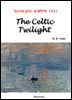 The Celtic Twilight - 영어로 읽는 세계문학 1331