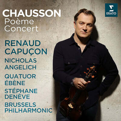 Renaud Capucon 쇼숑: 시곡, 콩세르 (Chausson: Poeme Concert)