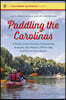 Paddling the Carolinas: A Guide to the Chowan, Pasquotank, Roanoke, Tar-Pamlico, White Oak, and Neuse River Basins